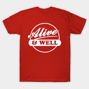 Alive and Well T-Shirt